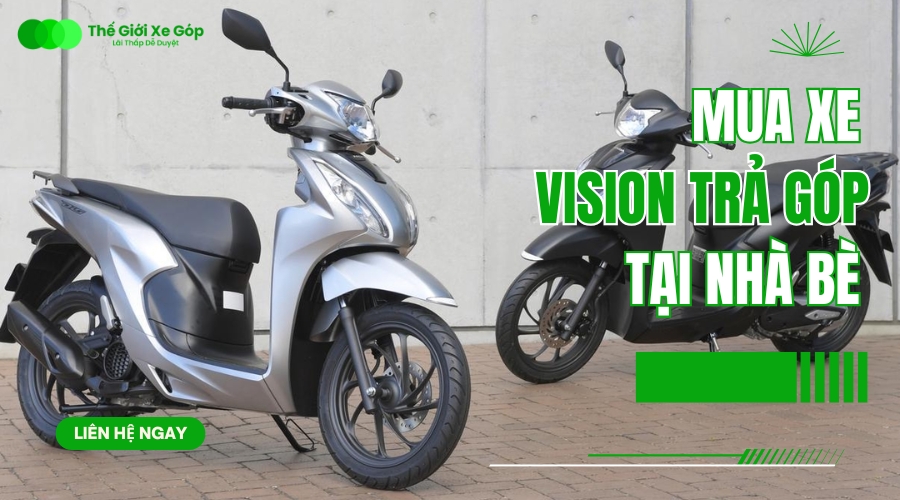 mua xe Vision trả góp tại Nhà Bè