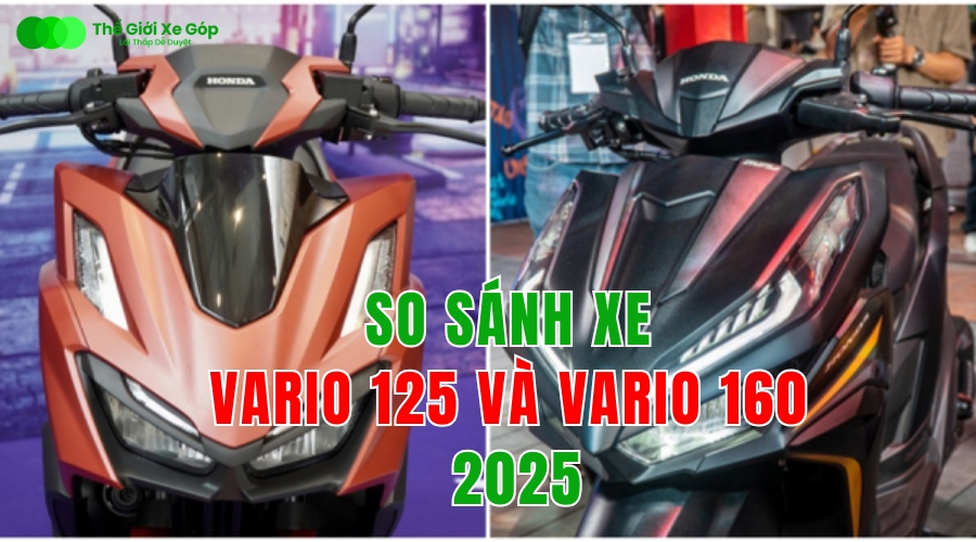 So sánh Vario 125 và Vario 160 2025