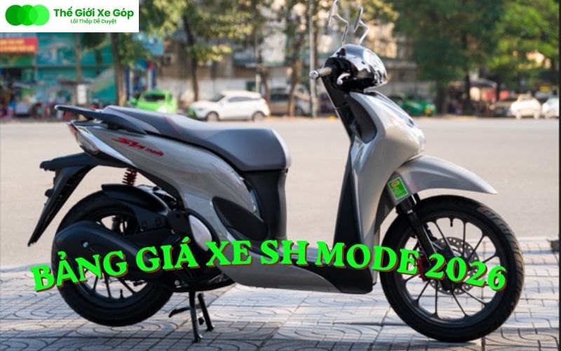 Bảng giá xe SH Mode 2026 mới nhất